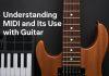 MIDI Integration for Guitarists: Unlocking New Creative Possibilities MIDI GUITAR