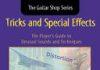 Guitar Shop Series: Tricks and Special Effects, The Player’s Guide to Unusual Sounds and Techniques Guitar Shop Series: Tricks and Special Effects, The Player’s Guide to Unusual Sounds and Techniques