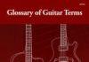 Glossary of Guitar Terms Glossary of Guitar Terms