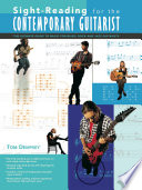 Sight-Reading for the Contemporary Guitarist, The Ultimate Guide to Music for Blues, Rock, and Jazz Guitarists