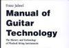 Manual of Guitar Technology, The History and Technology of Plucked String Instruments Manual of Guitar Technology, The History and Technology of Plucked String Instruments