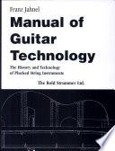 Manual of Guitar Technology, The History and Technology of Plucked String Instruments