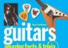 Guitars: Amazing Facts and Trivia Guitars: Amazing Facts and Trivia