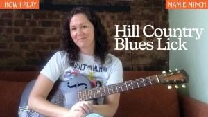 Find Learn a Hill Country Blues Lick with Mamie Minch on Amazon