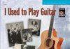I Used to Play Guitar I Used to Play Guitar