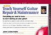 Teach Yourself Guitar Repair and Maintenance Teach Yourself Guitar Repair and Maintenance