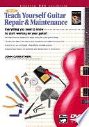 Teach Yourself Guitar Repair and Maintenance