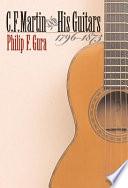 C.F. Martin & His Guitars, 1796-1873