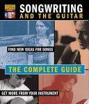 Songwriting and the Guitar Songwriting and the Guitar