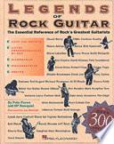 Legends of Rock Guitar, The Essential Reference of Rock’s Greatest Guitarists