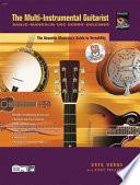 The Multi-Instrumental Guitarist, The Acoustic Musician’s Guide to Versatility, Book and CD