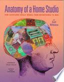 Anatomy of a Home Studio, How Everything Really Works, from Microphones to MIDI