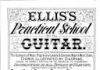 Ellis’s Practical School for the Guitar, The Rudiments of Music, Progressive Lessons … ; Instruction in All Styles of Playing … ; Solos, New & Favorite Ballads, Serenades … ; Duets for Two Guitars and Classical, Operatic & Specially Arranged Popular Melodies Ellis’s Practical School for the Guitar, The Rudiments of Music, Progressive Lessons … ; Instruction in All Styles of Playing … ; Solos, New & Favorite Ballads, Serenades … ; Duets for Two Guitars and Classical, Operatic & Specially Arranged Popular Melodies