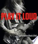 Play It Loud, Instruments of Rock and Roll