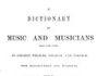 “A” Dictionary of Music and Musicians (A.D. 1450-1883) …, Vol. 1-4 “A” Dictionary of Music and Musicians (A.D. 1450-1883) …, Vol. 1-4