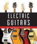 Electric Guitars, The Illustrated Encyclopedia Electric Guitars, The Illustrated Encyclopedia