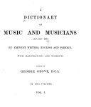 A Dictionary of Music and Musicians, (A.D. 1450-1880) A Dictionary of Music and Musicians, (A.D. 1450-1880)