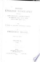 Modern English Biography, Containing Many Thousand Concise Memiors of Persons who Have Died Since the Year 1850, with an Index of the Most Interesting Matter