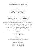 A Dictionary of Musical Terms, Containing Upwards of 9000 English, French, German, Italian, Latin and Greek Words and Phrases, Preceded by Rules for the Pronunciation of Italian, German and French A Dictionary of Musical Terms, Containing Upwards of 9000 English, French, German, Italian, Latin and Greek Words and Phrases, Preceded by Rules for the Pronunciation of Italian, German and French